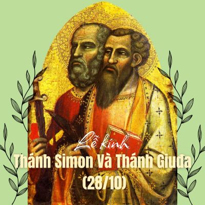 Lễ Kính Thánh Simon Và Thánh Giuđa (28/10): Những vị Tông đồ nhiệt thành và hy vọng