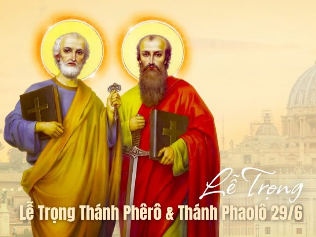 Lễ Trọng Thánh Phêrô Và Thánh Phaolô 29/6